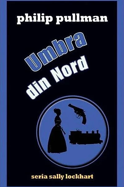 Umbra din Nord -vol. 2 Seria Sally Lockhar
