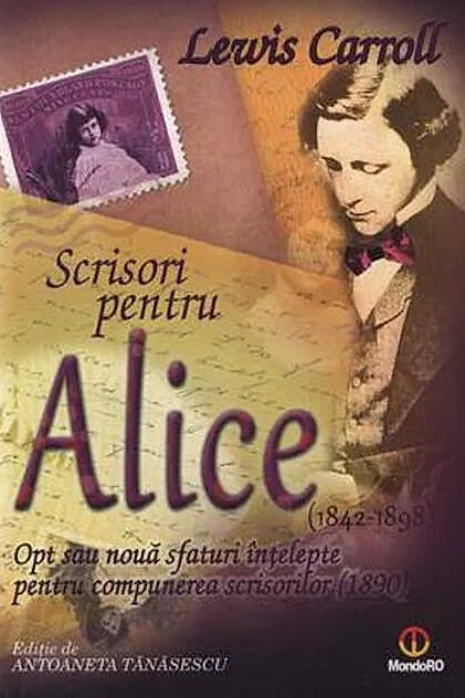 Scrisori pentru Alice. Opt sau nouă sfaturi înţelepte pentru compunerea scrisorilor