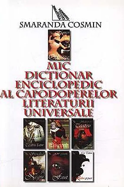 Mic dicţionar enciclopedic al capodoperelor literaturii universale