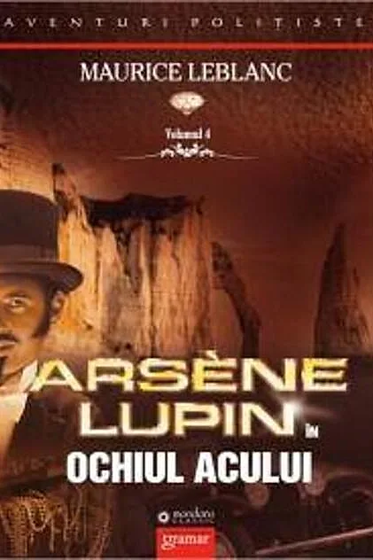 Arsène Lupin în Ochiul Acului (Vol. IV)