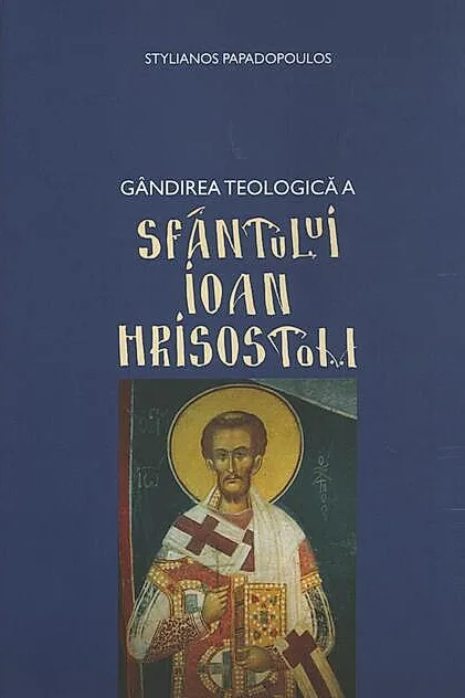 Gândirea teologică a Sfântului Ioan Hrisostom
