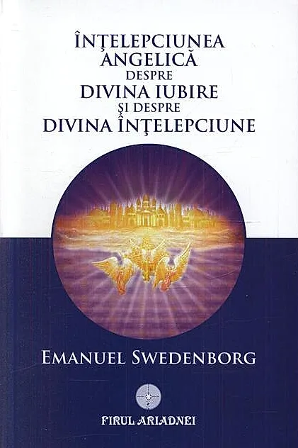 Înţelepciunea angelică despre divina iubire şi despre înţelepciune