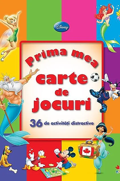 Disney. Prima mea carte de jocuri. 36 de activităţi distractive