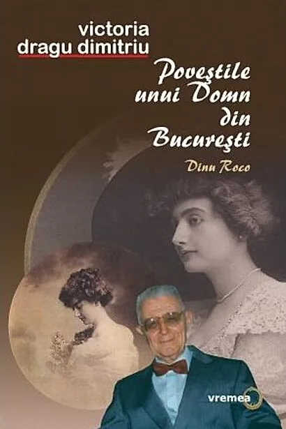 Poveștile unui domn din București. Dinu Roco