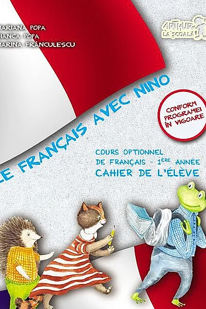 Le Francais avec Nino. Caietul elevului. Clasa I