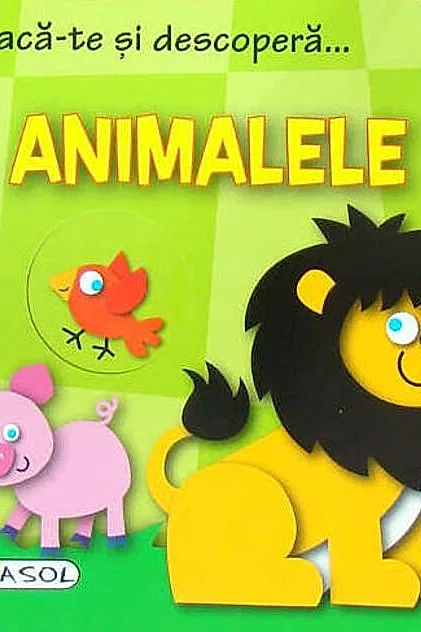 Joacă-te și descoperă... Animalele