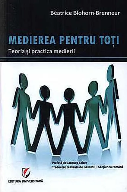 Medierea pentru toţi. Teoria şi practica medierii