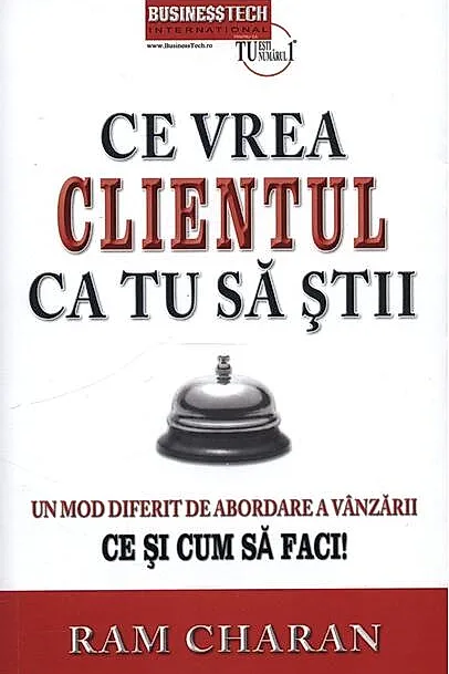 Ce vrea clientul ca tu să știi. Un mod de abordare a vânzării. Ce și cum să faci!
