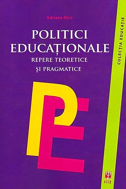 Politici educaționale. Repere teoretice și pragmatice
