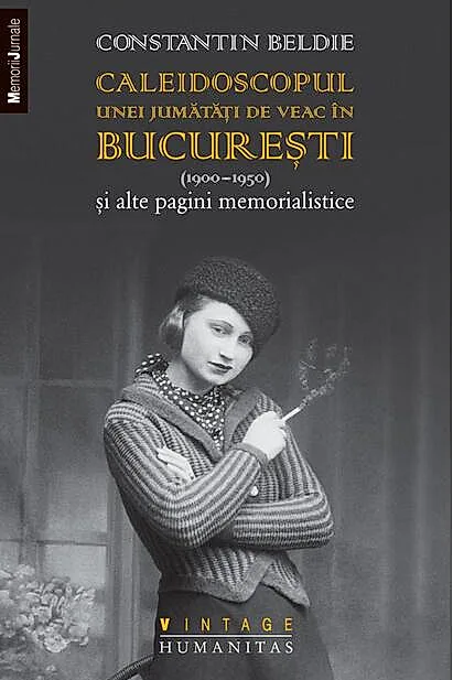 Caleidoscopul unei jumătăți de veac în Bucureşti (1900–1950) și alte pagini memorialistice