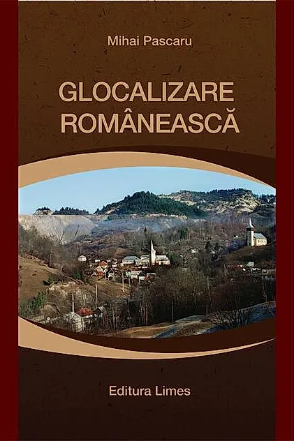 Glocalizare românească. Impactul comunitar al Proiectului Roșia Montană Gold Corporation
