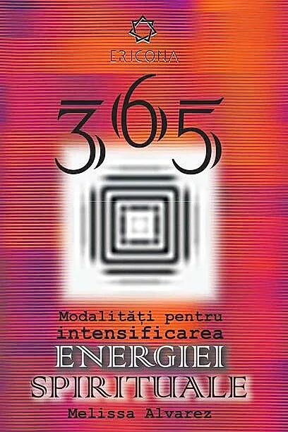 365 de modalități pentru intensificarea energiei spirituale