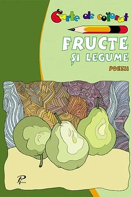 Fructe și legume. Poezii. Carte de colorat