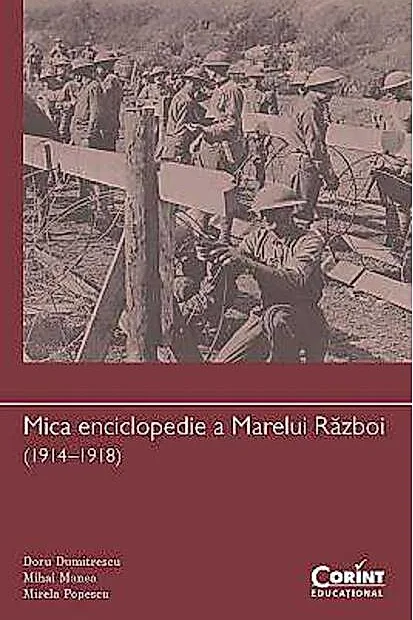 Mica enciclopedie a Marelui Război (1914-1918)