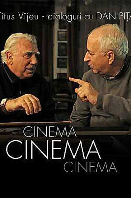 Cinema, cinema, cinema. Dialoguri cu Dan Piţa