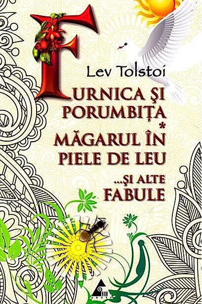 Furnica și porumbița. Măgarul în piele de leu și alte fabule