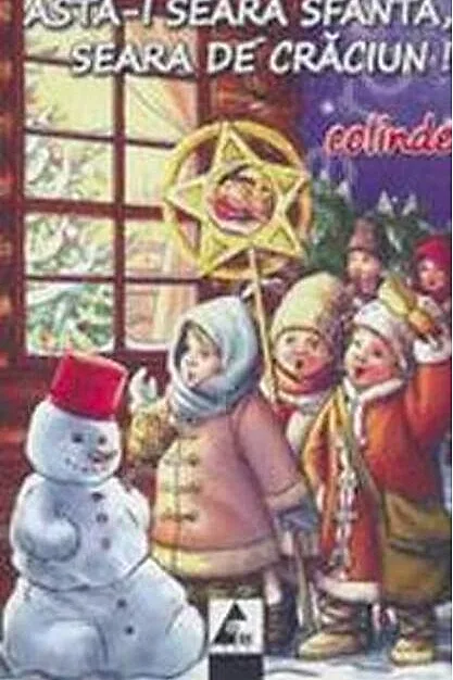 Asta-i seara sfântă, seara de Crăciun. Colinde