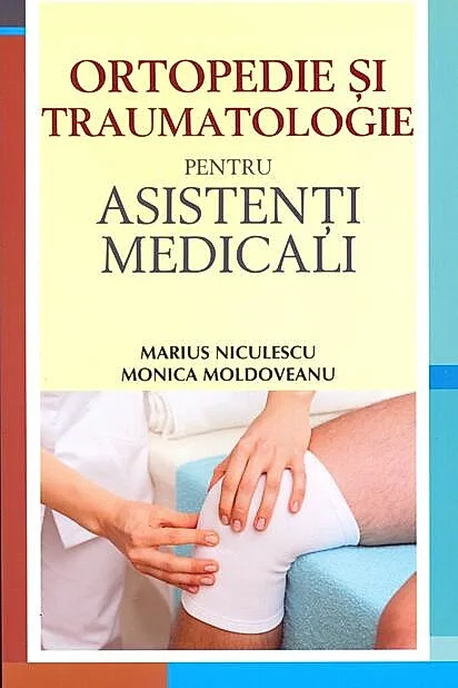 Ortopedie și traumatologie pentru asistenți medicali