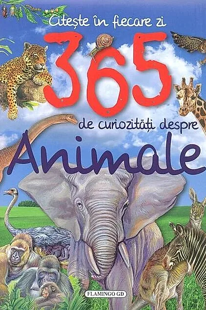 365 de curiozități despre animale. Citește în fiecare zi