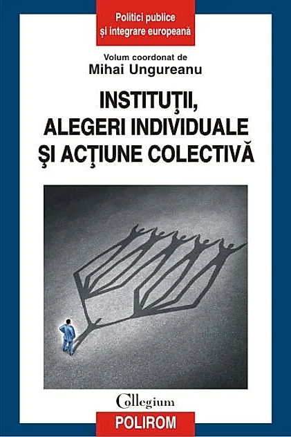 Instituții, alegeri individuale și acțiune colectivă