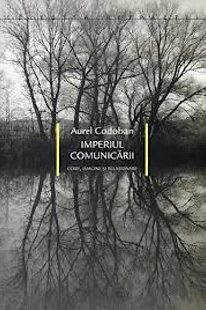 Imperiul comunicării. Corp, imagine şi relaţionare