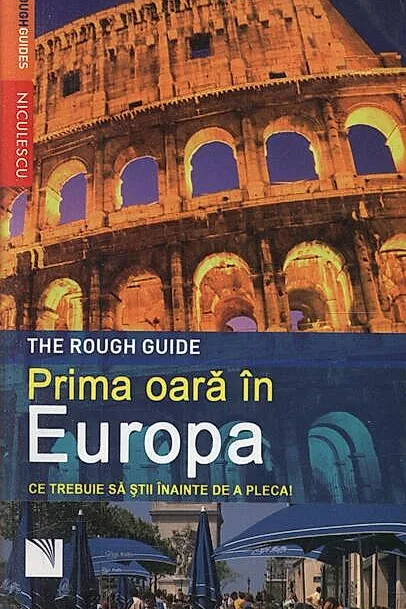 Prima oară în Europa. Ce trebuie să ştii înainte de a pleca!