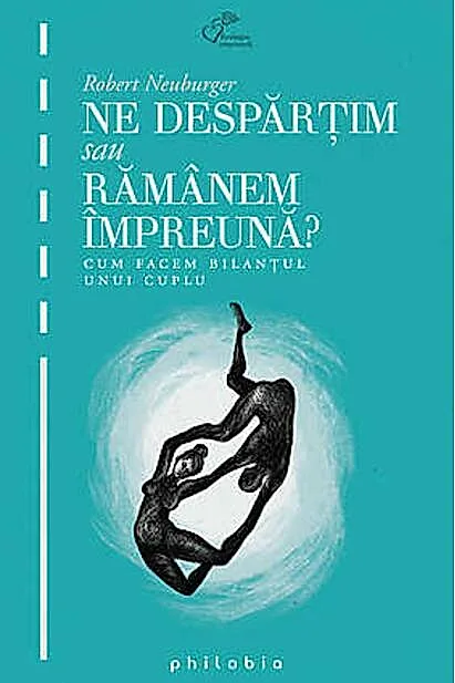 Ne despărţim sau rămânem împreună. Cum facem bilanţul unui cuplu