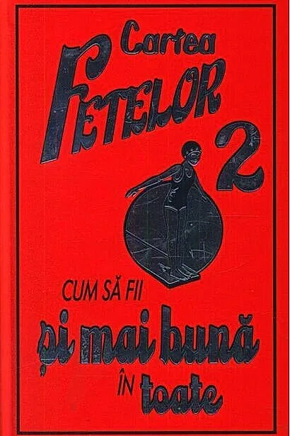 Cum să fii și mai bună în toate (Vol. 2)