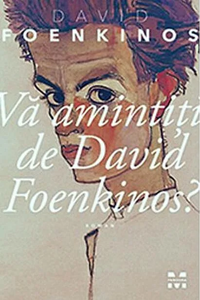 Vă amintiți de David Foenkinos ?