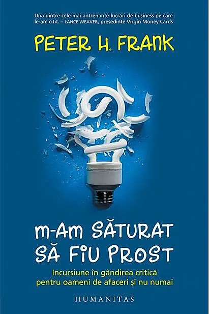 M-am săturat să fiu prost