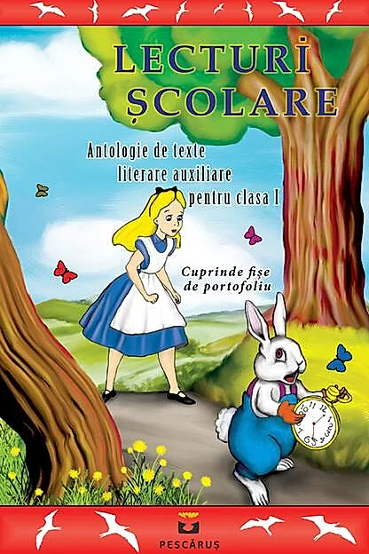 Lecturi școlare pentru clasa I. Antologie de texte literare