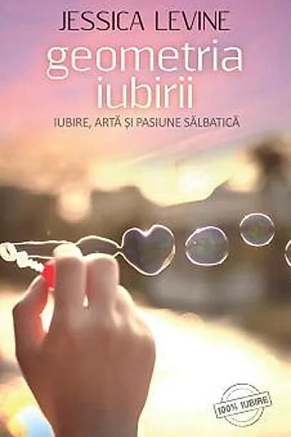 Geometria iubirii. Iubire, artă și pasiune sălbatică