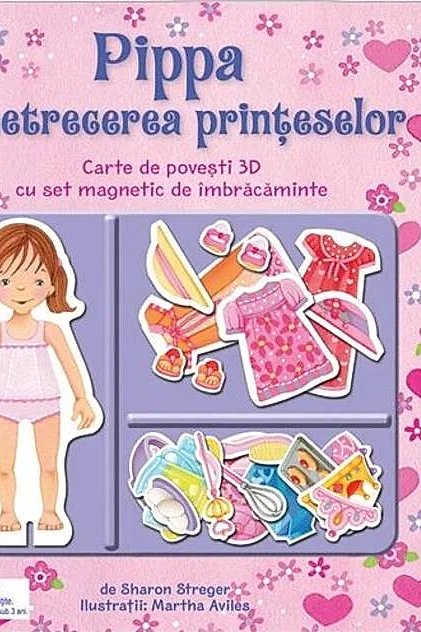 Pippa și petrecerea prințeselor. Carte de povești 3D cu set de magnetic de îmbrăcăminte