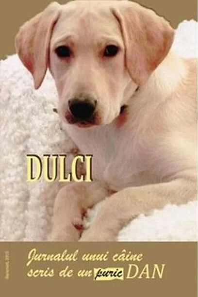 Dulci. Jurnalul unui câine scris de un Puric Dan