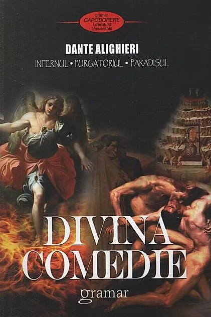 Divina comedie. Infernul. Purgatoriul. Paradisul