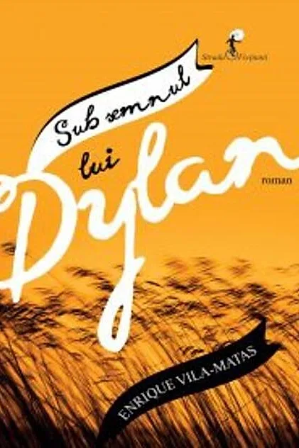 Sub semnul lui Dylan
