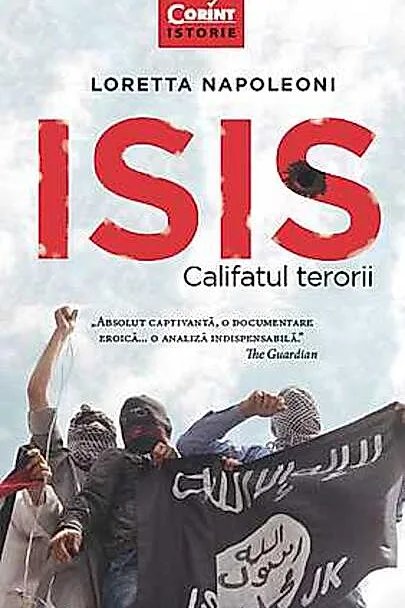 Isis. Califatul terorii