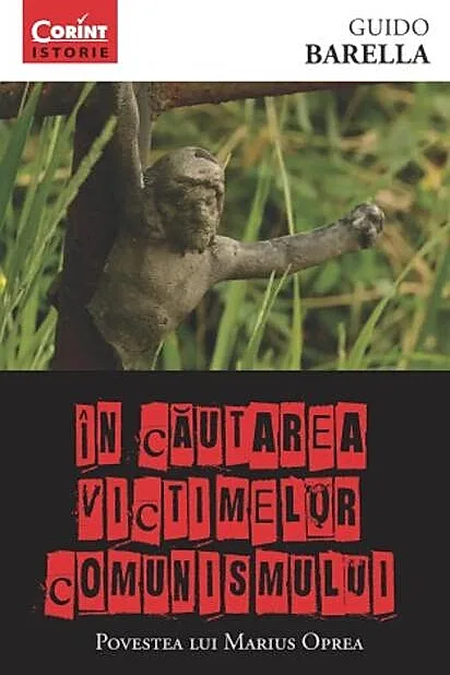 În căutarea victimelor comunismului. Povestea lui Marius Oprea