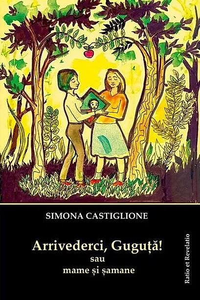 Arrivederci, Guguță! sau mame și șamane