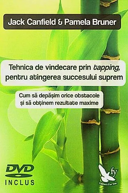 Tehnica de vindecare prin tapping, pentru atingerea succesului suprem (DVD inclus)
