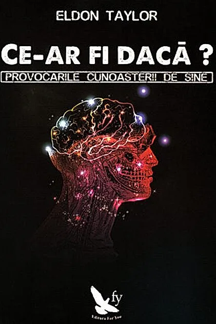 Ce-ar fi dacă? Provocările cunoașterii de sine