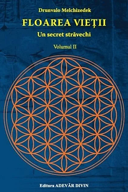 Floarea vieţii . Un secret străvechi (Vol. 2)
