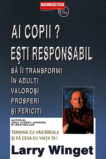 Ai copii? Esti responsabil să îi transformi în adulți valoroși, prosperi și fericiți