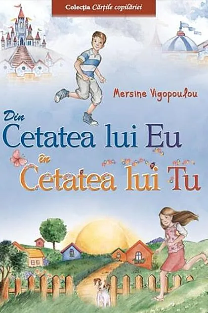 Din cetatea lui Eu în cetatea lui Tu (Vol. 1)