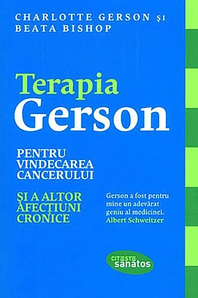 Terapia Gerson pentru vindecarea cancerului şi a altor afecţiuni cronice