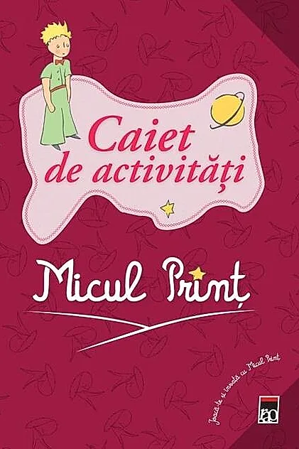 Micul Prinț. Caiet de activități