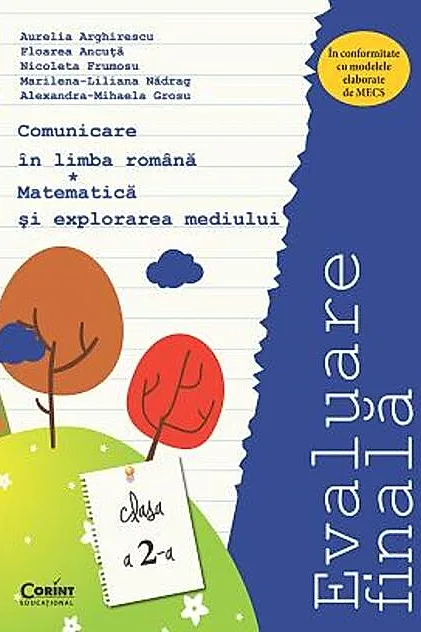 Evaluare finală Clasa a II-a. Comunicare în limba română și Matematică și explorarea mediului (Arghirescu)