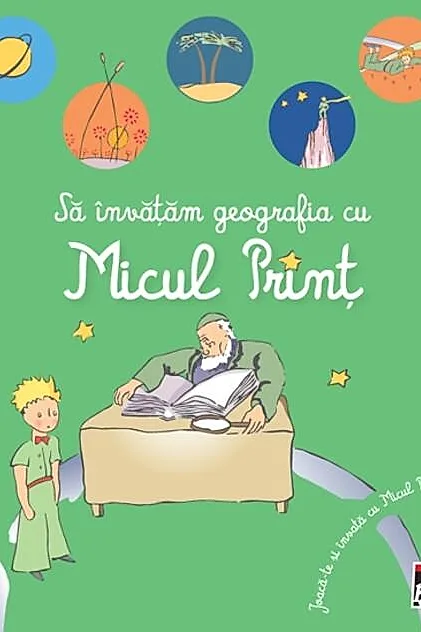 Să învățăm geografia cu Micul Prinț