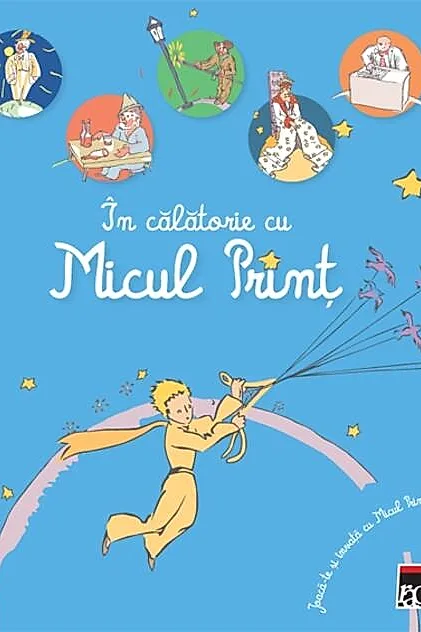 În călătorie cu Micul Prinț