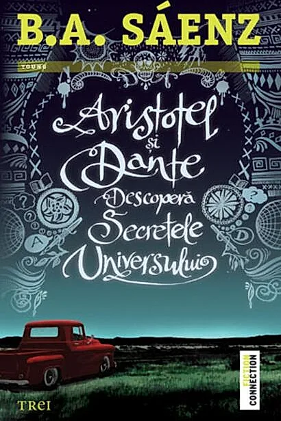 Aristotel şi Dante descoperă secretele universului